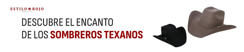 Sombreros Texanos: El Toque Auténtico que Transformará tu Estilo por Completo